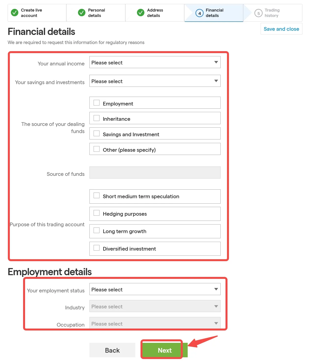 Complete the financial details and employment details forms Complete the financial details and employment details forms