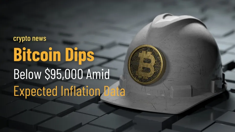 Bitcoin Dips Below $95,000 Amid Hotter-Than-Expected Inflation Data (1).jpg Bitcoin Dips Below $95,000 Amid Hotter-Than-Expected Inflation Data (1).jpg