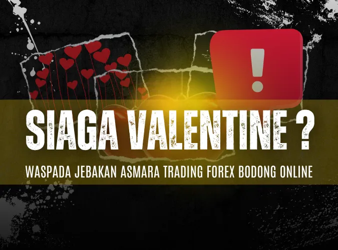 siaga-valentine-waspada-jebakan-asmara-penipuan-broker-forex-bodong.png siaga-valentine-waspada-jebakan-asmara-penipuan-broker-forex-bodong.png