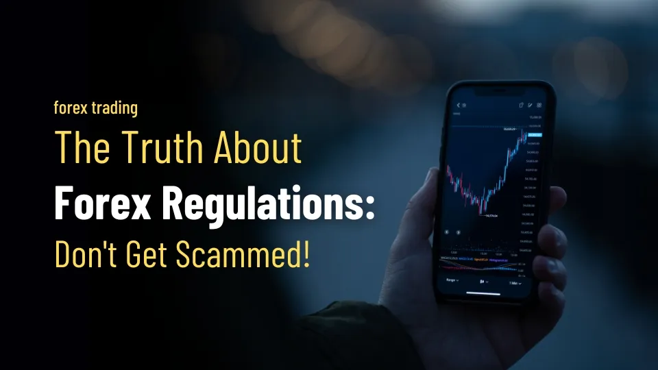 The Truth About Forex Regulations Don't Get Scammed!.jpg The Truth About Forex Regulations Don't Get Scammed!.jpg