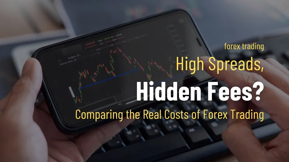 High Spreads, Hidden Fees Comparing the Real Costs of Forex Trading.jpg High Spreads, Hidden Fees Comparing the Real Costs of Forex Trading.jpg