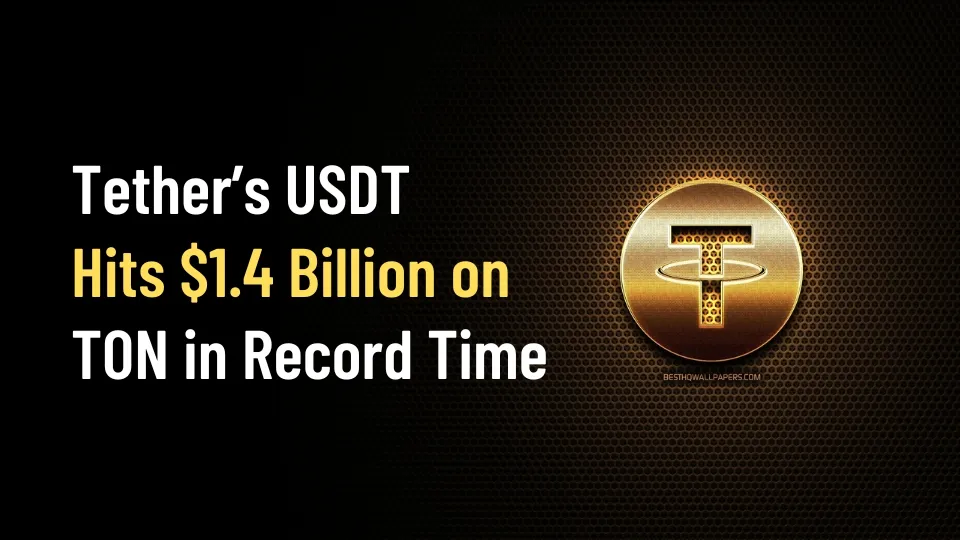 Tethers USDT Hits $1.4 Billion on TON in Record Time.jpg Tethers USDT Hits $1.4 Billion on TON in Record Time.jpg