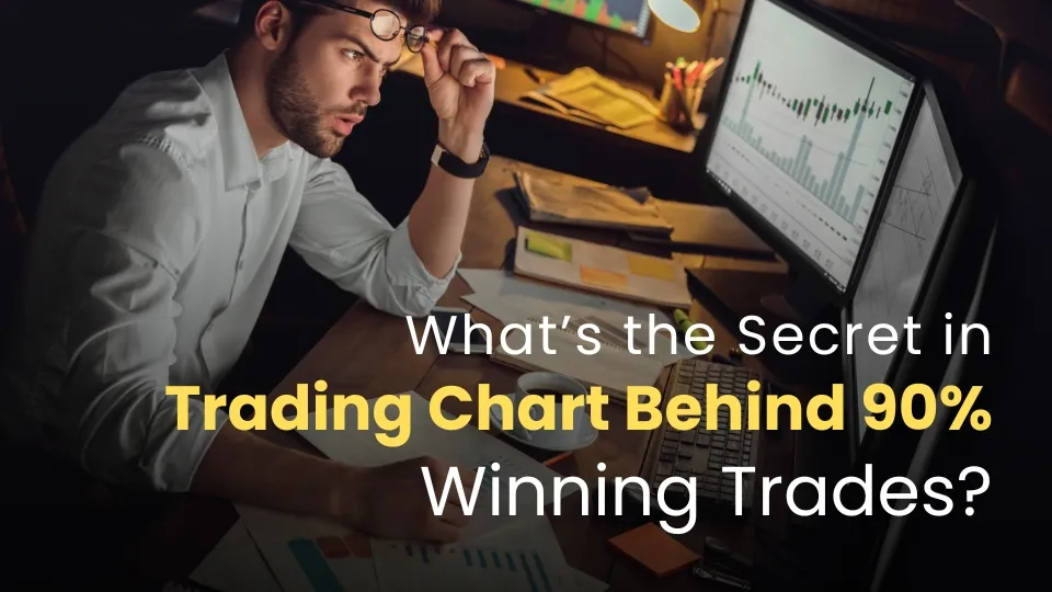 Whats the Secret in Trading Chart Behind 90% Winning Trades.jpg Whats the Secret in Trading Chart Behind 90% Winning Trades.jpg