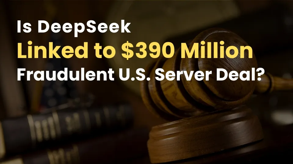 Is DeepSeek Linked to $390 Million Fraudulent U.S. Server Deal.jpg Is DeepSeek Linked to $390 Million Fraudulent U.S. Server Deal.jpg