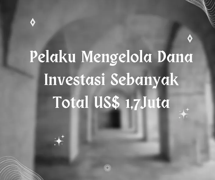 pelaku-mengelola-dana-investor-total-senilai-satukomatujuhjuta-dolar.png
