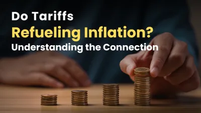 Do Tariffs Refueling Inflation? Understanding the Connection