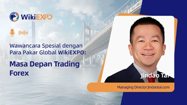 wawancara-wikiexpo-hong-kong-2025-dengan-jindao-tai-pakar-global-keuangan.jpg wawancara-wikiexpo-hong-kong-2025-dengan-jindao-tai-pakar-global-keuangan.jpg