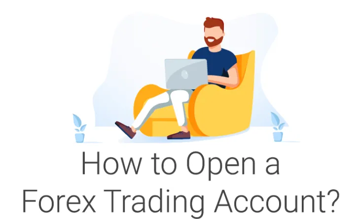 How to Open a Forex Account? How to Open a Forex Account?