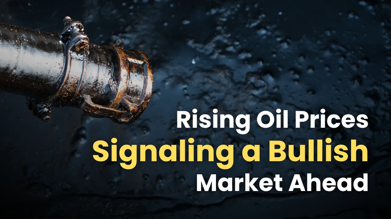 Rising Oil Prices Signaling a Bullish Market Ahead - Check Here!.jpg Rising Oil Prices Signaling a Bullish Market Ahead - Check Here!.jpg