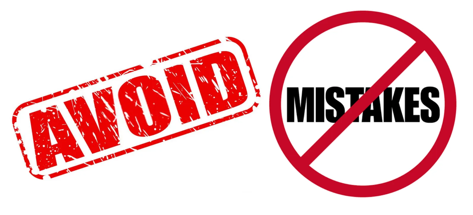 Common Mistakes to Avoid Common Mistakes to Avoid