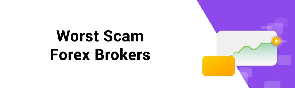 The 8 Worst Scam Forex Brokers in 2025. The 8 Worst Scam Forex Brokers in 2025.