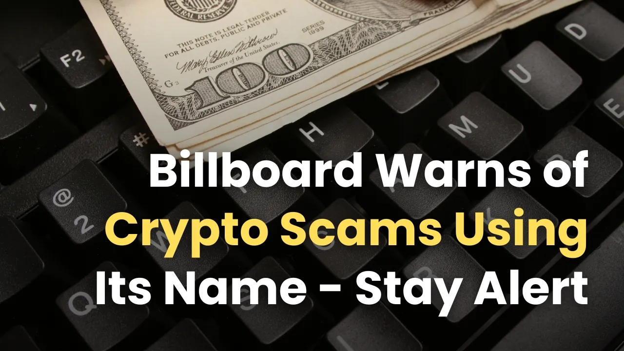 Billboard Warns of Crypto Scams Using Its Name – Stay Alert!.jpg Billboard Warns of Crypto Scams Using Its Name – Stay Alert!.jpg