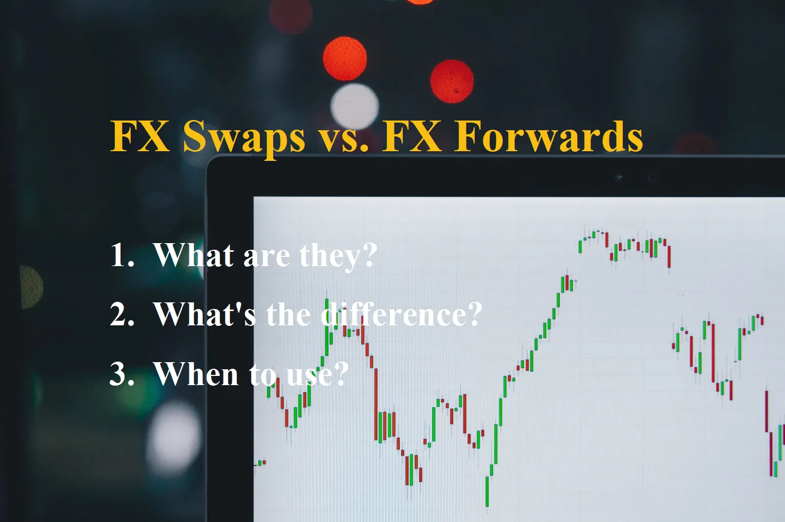 FX Swaps vs. FX Forwards FX Swaps vs. FX Forwards