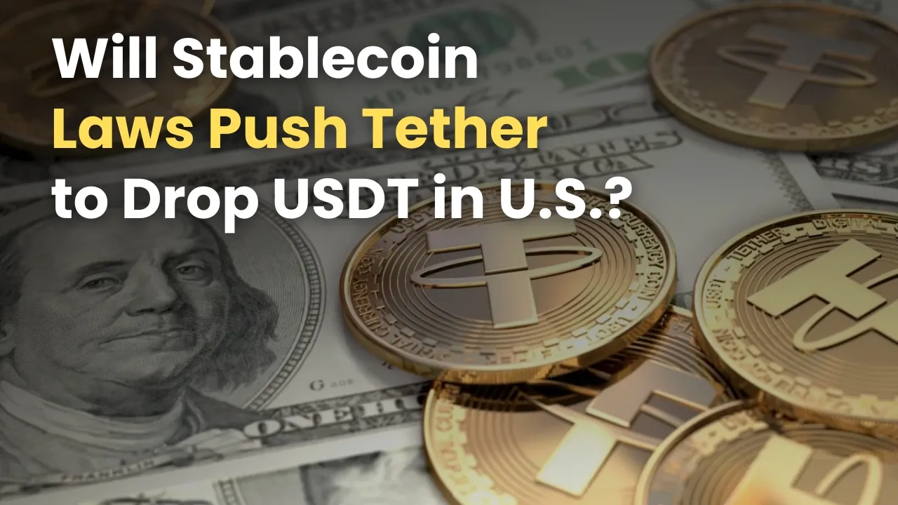 Will Stablecoin Laws Push Tether to Drop USDT in U.S..jpg Will Stablecoin Laws Push Tether to Drop USDT in U.S..jpg