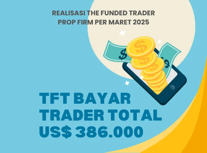 prop-firm-tft-the-funded-trader-telah-membayar-total-386000-dolar-per-maret-2025.png prop-firm-tft-the-funded-trader-telah-membayar-total-386000-dolar-per-maret-2025.png