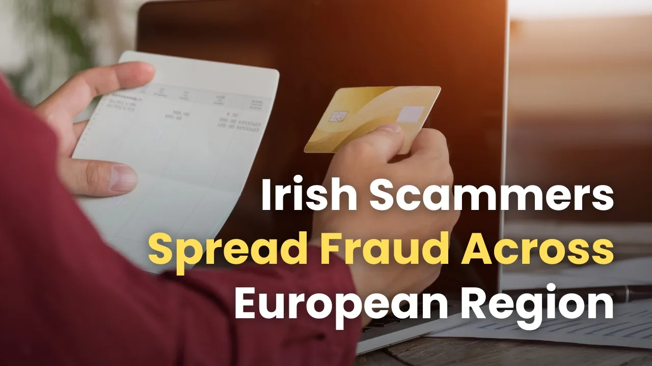 _Irish Scammers Spread Fraud Across European Region.jpg _Irish Scammers Spread Fraud Across European Region.jpg