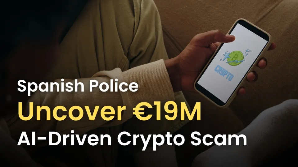 _Spanish Police Uncover €19M AI-Driven Crypto Scam.jpg _Spanish Police Uncover €19M AI-Driven Crypto Scam.jpg