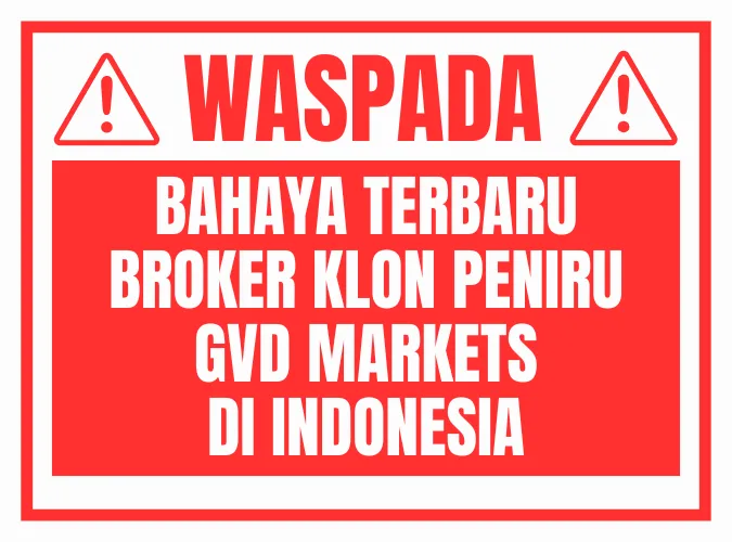 penipuan-platform-palsu-2025-broker-klon-peniru-gvd-markets-beroperasi-di-indonesia.png penipuan-platform-palsu-2025-broker-klon-peniru-gvd-markets-beroperasi-di-indonesia.png