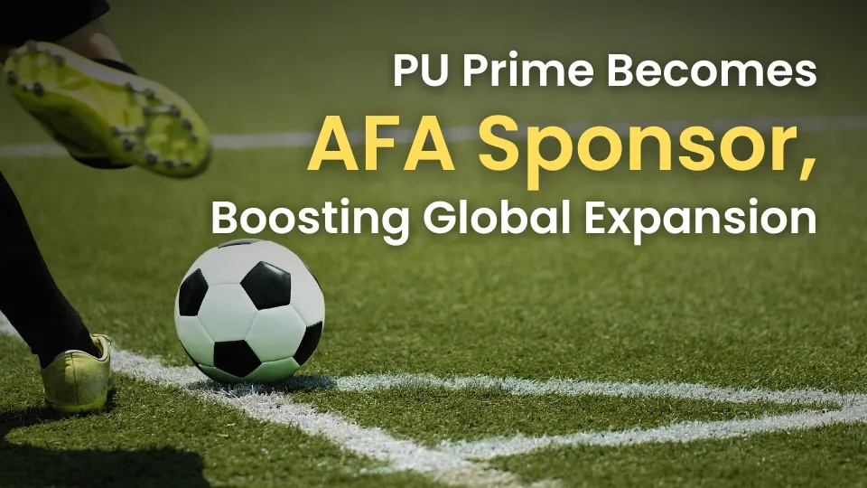 PU Prime Becomes AFA Sponsor, Boosting Global Expansion.jpg PU Prime Becomes AFA Sponsor, Boosting Global Expansion.jpg