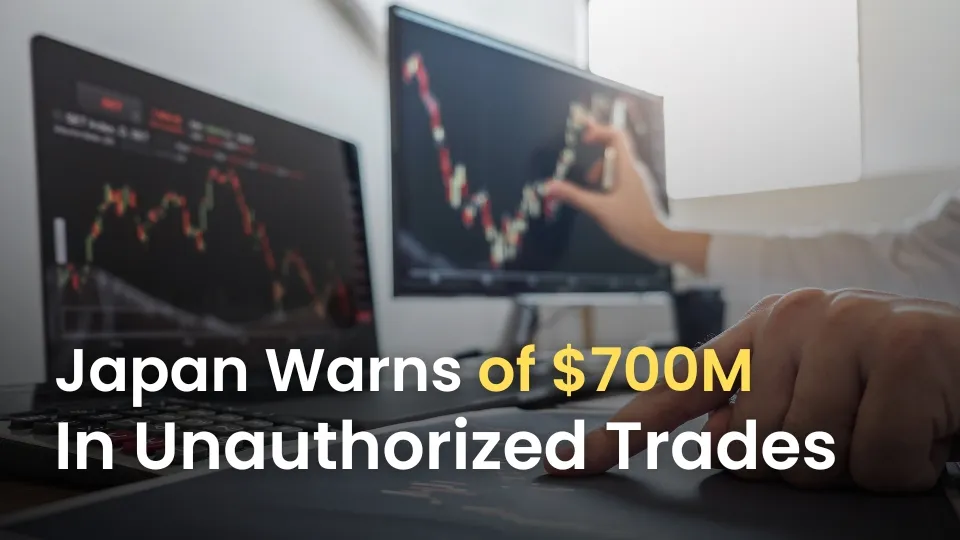 Japan Warns of $700M in Unauthorized Trades.jpg Japan Warns of $700M in Unauthorized Trades.jpg