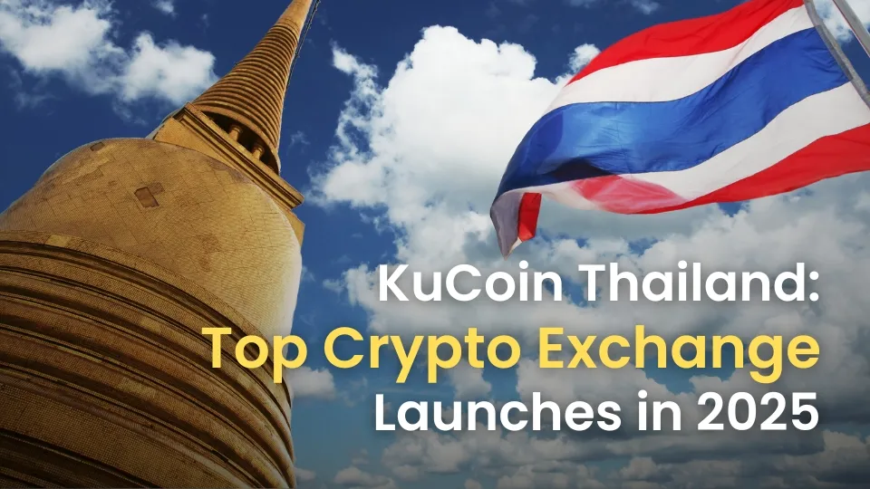 KuCoin Thailand Top Crypto Exchange Launches in 2025.jpg