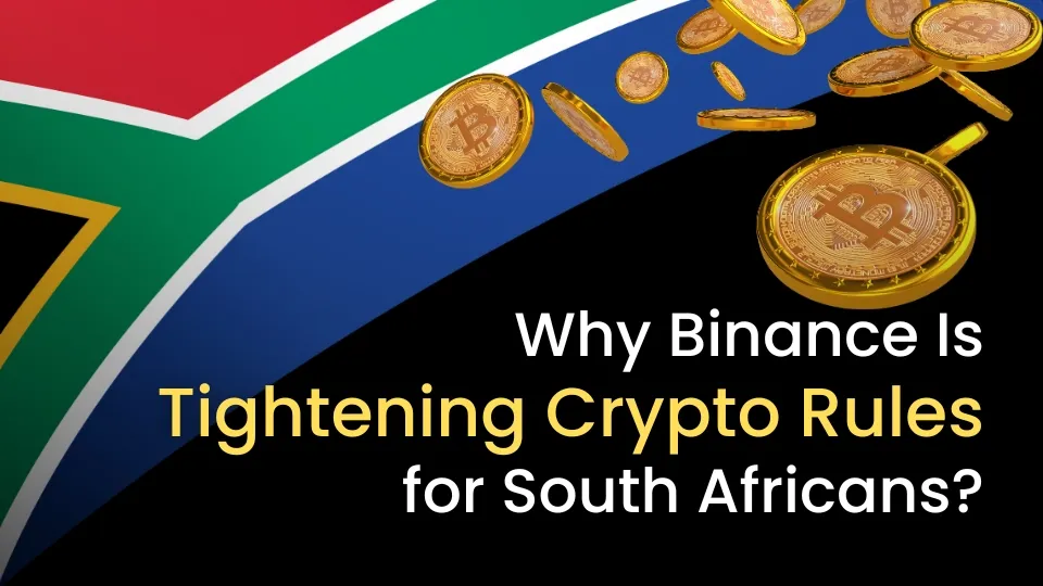 _Why Binance Is Tightening Crypto Rules for South Africans (2).jpg _Why Binance Is Tightening Crypto Rules for South Africans (2).jpg