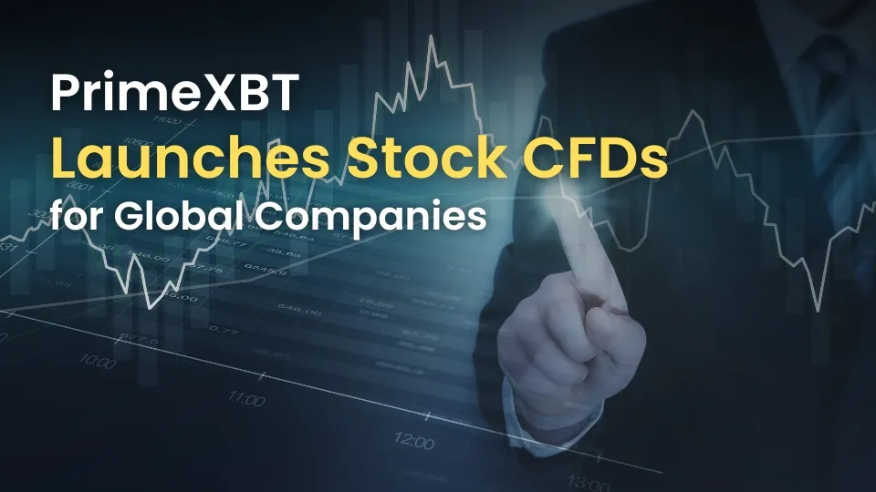 PrimeXBT Launches Stock CFDs for Global Companies.jpg PrimeXBT Launches Stock CFDs for Global Companies.jpg