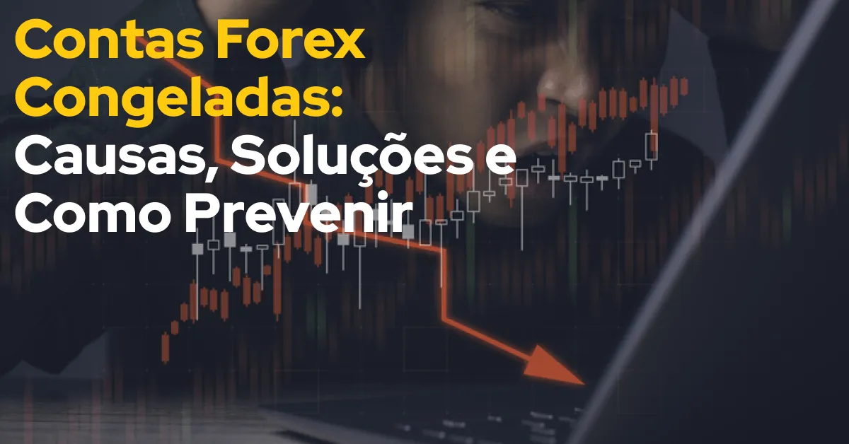 Conta Forex Congelada o que fazer Conta Forex Congelada o que fazer