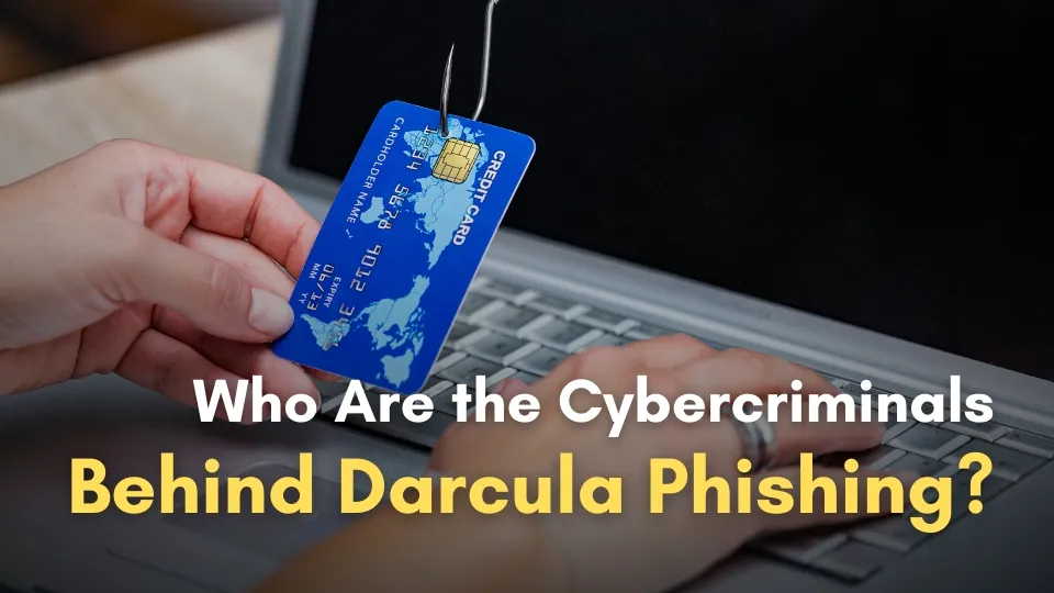 Who Are the Cybercriminals Behind Darcula Phishing.jpg Who Are the Cybercriminals Behind Darcula Phishing.jpg