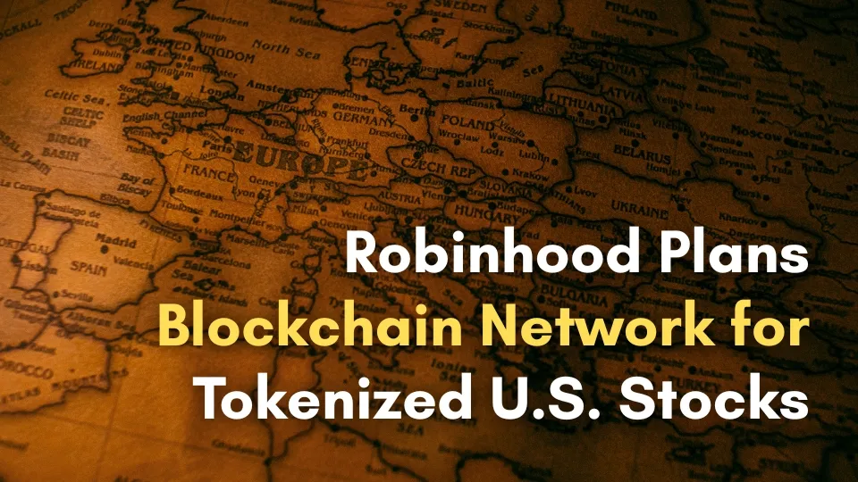 Robinhood Plans Blockchain Network for Tokenized U.S. Stocks (3).jpg Robinhood Plans Blockchain Network for Tokenized U.S. Stocks (3).jpg