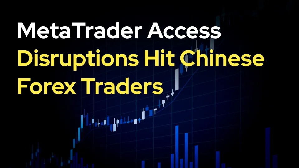 MetaTrader Access Disruptions Hit Chinese Forex Traders.jpg MetaTrader Access Disruptions Hit Chinese Forex Traders.jpg