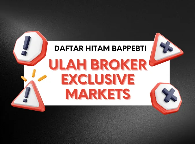 ungkap-risiko-broker-forex-exclusive-markets-yang-masuk-daftar-hitam-bappebti.png ungkap-risiko-broker-forex-exclusive-markets-yang-masuk-daftar-hitam-bappebti.png