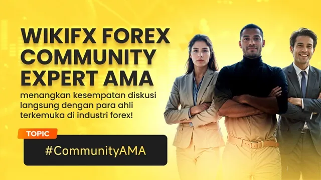 WikiFX-Forex-Community-Expert-AMA-Menangkan-Kesempatan-Diskusi-Langsung-Dengan-Para-Ahli-Terkemuka.jpg WikiFX-Forex-Community-Expert-AMA-Menangkan-Kesempatan-Diskusi-Langsung-Dengan-Para-Ahli-Terkemuka.jpg
