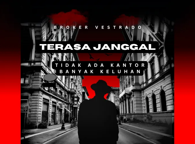 broker-vestrado-terasa-janggal-tidak-ada-kantor-dan-banyak-mendapat-keluhan.png broker-vestrado-terasa-janggal-tidak-ada-kantor-dan-banyak-mendapat-keluhan.png