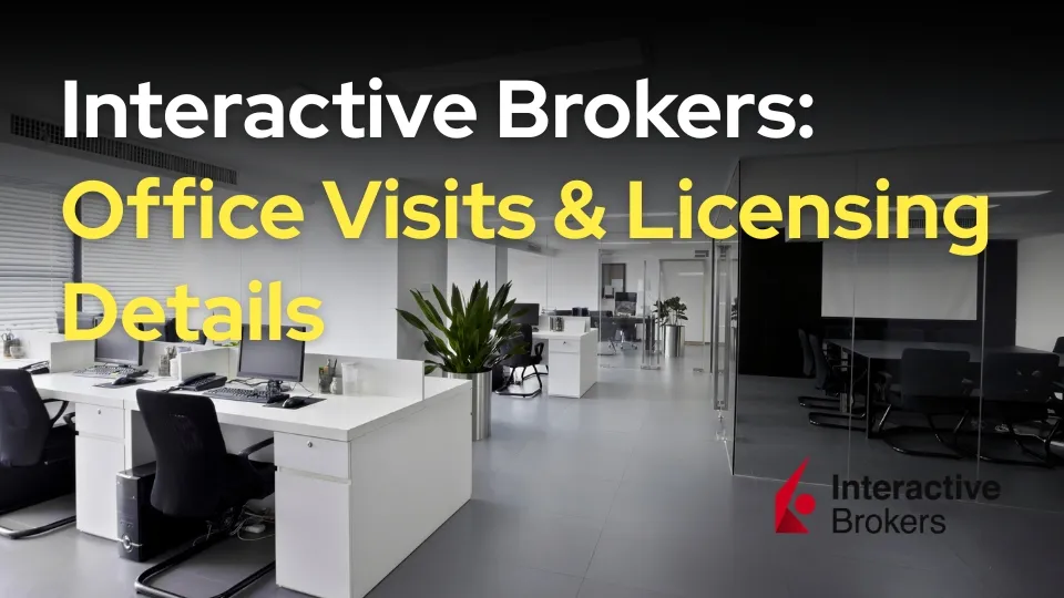 Interactive Brokers Office Visits & Licensing Details.jpg Interactive Brokers Office Visits & Licensing Details.jpg