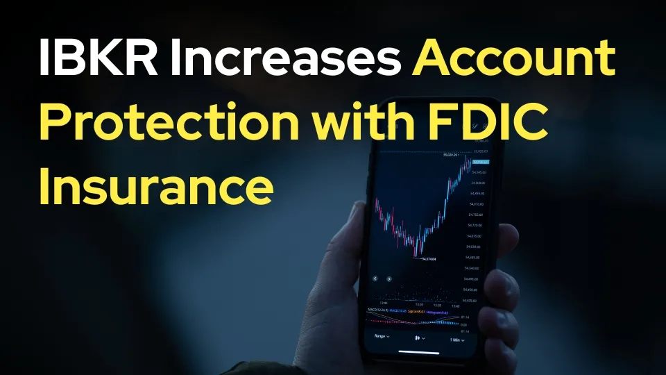 IBKR Increases Account Protection with FDIC Insurance (1).jpg IBKR Increases Account Protection with FDIC Insurance (1).jpg