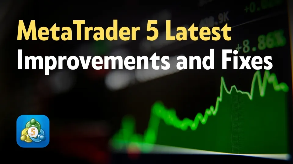 MetaTrader 5 Latest Improvements and Fixes.jpg MetaTrader 5 Latest Improvements and Fixes.jpg
