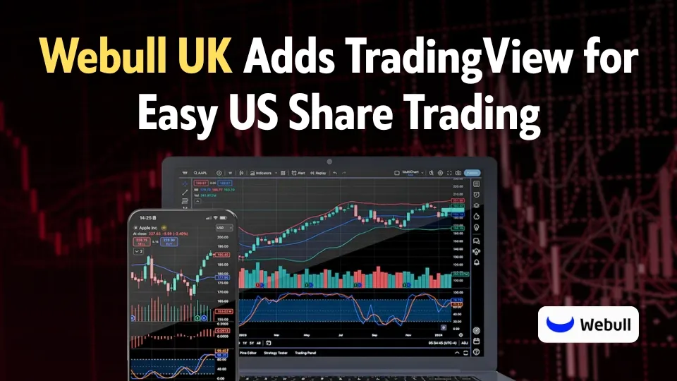 Webull UK Adds TradingView for Easy US Share Trading.jpg Webull UK Adds TradingView for Easy US Share Trading.jpg