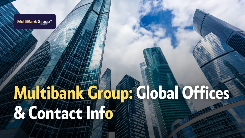 Multibank Group Global Offices & Contact Info.jpg Multibank Group Global Offices & Contact Info.jpg