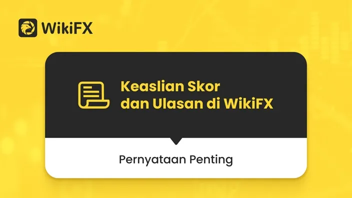 pernyataan-dan-klarifikasi-metode-ulasan-broker-dan-sistem-keaslian-skor-wikifx.jpg pernyataan-dan-klarifikasi-metode-ulasan-broker-dan-sistem-keaslian-skor-wikifx.jpg