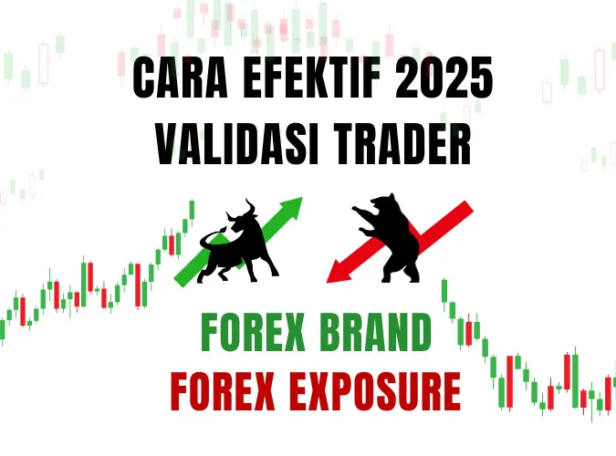 cara-trader-online-2025-melakukan-validasi-forex-brand-dan-forex exposure-sebelum-trading.png cara-trader-online-2025-melakukan-validasi-forex-brand-dan-forex exposure-sebelum-trading.png