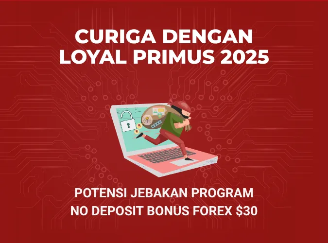 perangkap-no-neposit-bonus-2025-banyak-trader-terjebak-di-broker-forex-loyal-primus-pty-ltd.png perangkap-no-neposit-bonus-2025-banyak-trader-terjebak-di-broker-forex-loyal-primus-pty-ltd.png