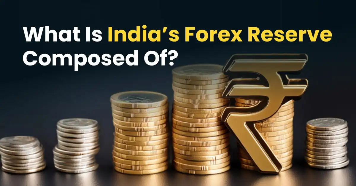 What Is India’s Forex Reserve Composed Of?