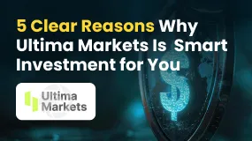 5 Clear Reasons Why Ultima Markets Is  Smart Investment?