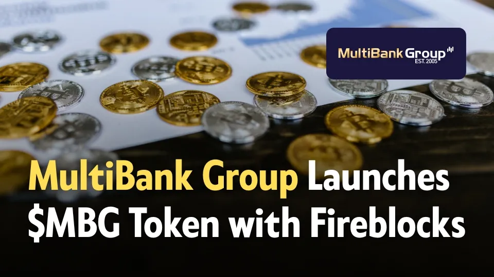 MultiBank Group Launches $MBG Token with Fireblocks.jpg MultiBank Group Launches $MBG Token with Fireblocks.jpg