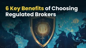 6 Key Benefits of Choosing Regulated Brokers