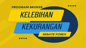 Kelebihan vs Kekurangan Program Broker Forex Rebate 2025 Bagi Trader Online Indonesia