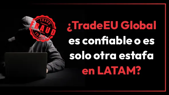¿TradeEU Global es confiable o es solo otra estafa en LATAM?