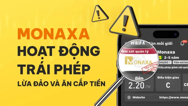 WikiFX cảnh báo sàn Forex Monaxa có dấu hiệu lừa đảo và ăn cắp tiền