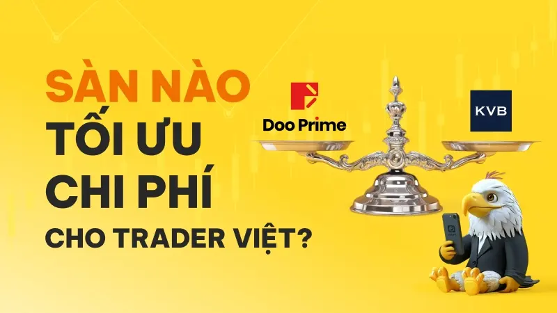 Doo Prime vs KVB 2025: Sàn Forex nào tối ưu chi phí cho trader Việt?